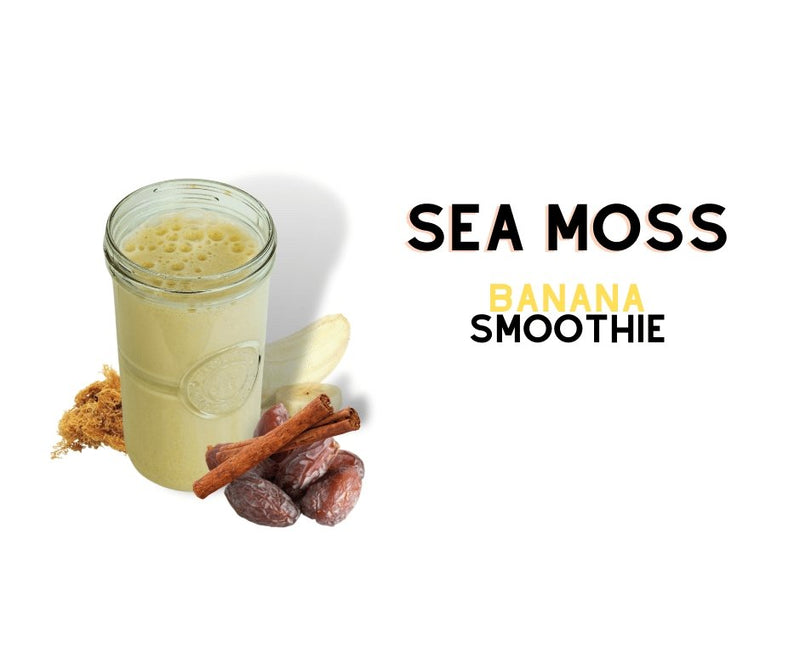 Sea Moss Banana Smoothie